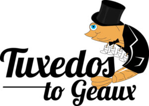Tuxedos to Geaux logo
