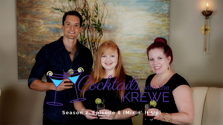 Cocktails with the Krewe Season 2, Episode 8 Mixin it up