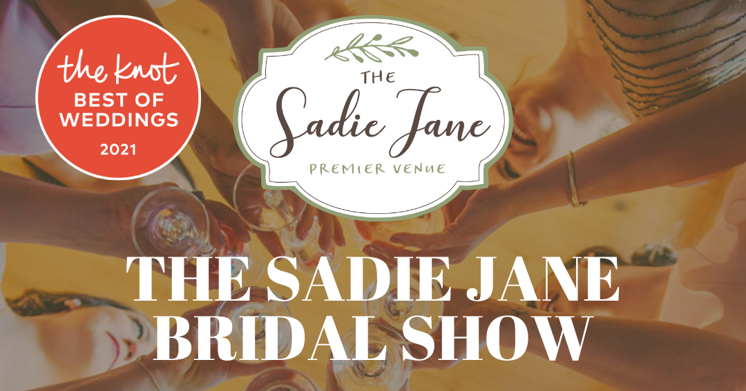 The Sadie Jane Bridal Show August 15, 2021