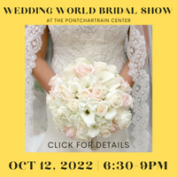 Wedding World Bridal Show Kenner Louisiana Oct 12 2022