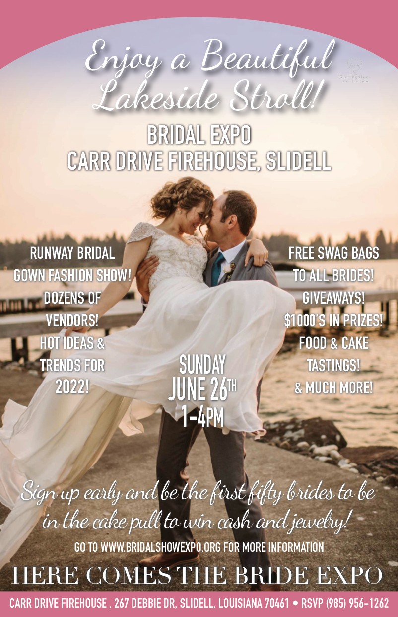 here comes the bride wedding expo June 26, 2022 in Slidell, LA