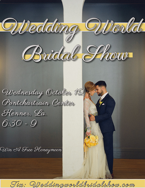 Wedding World Bridal Show Kenner Louisiana Oct 12 2022
